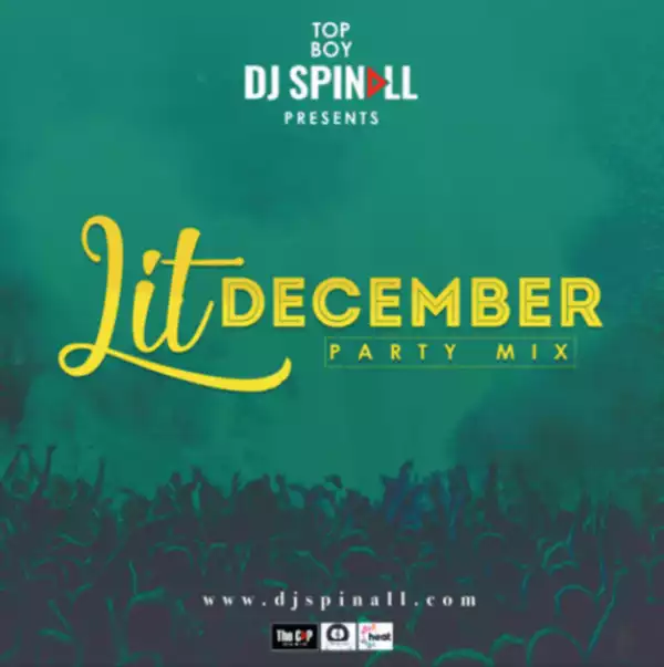 DJ Spinall - Lit December Party MixTape